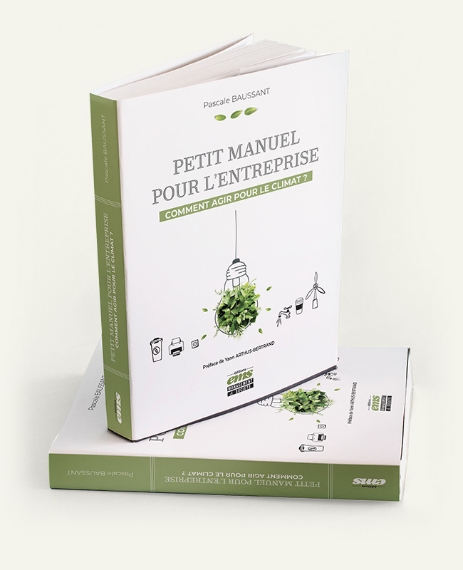Couverture du livre Petit manuel pour l'entreprise - Comment agir pour le climat ? Par Pascale Baussant